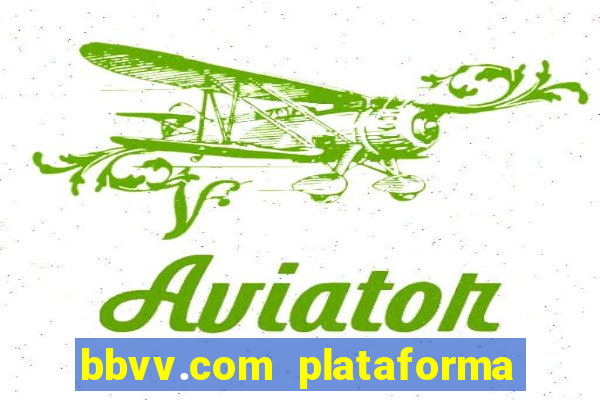 bbvv.com plataforma de jogos